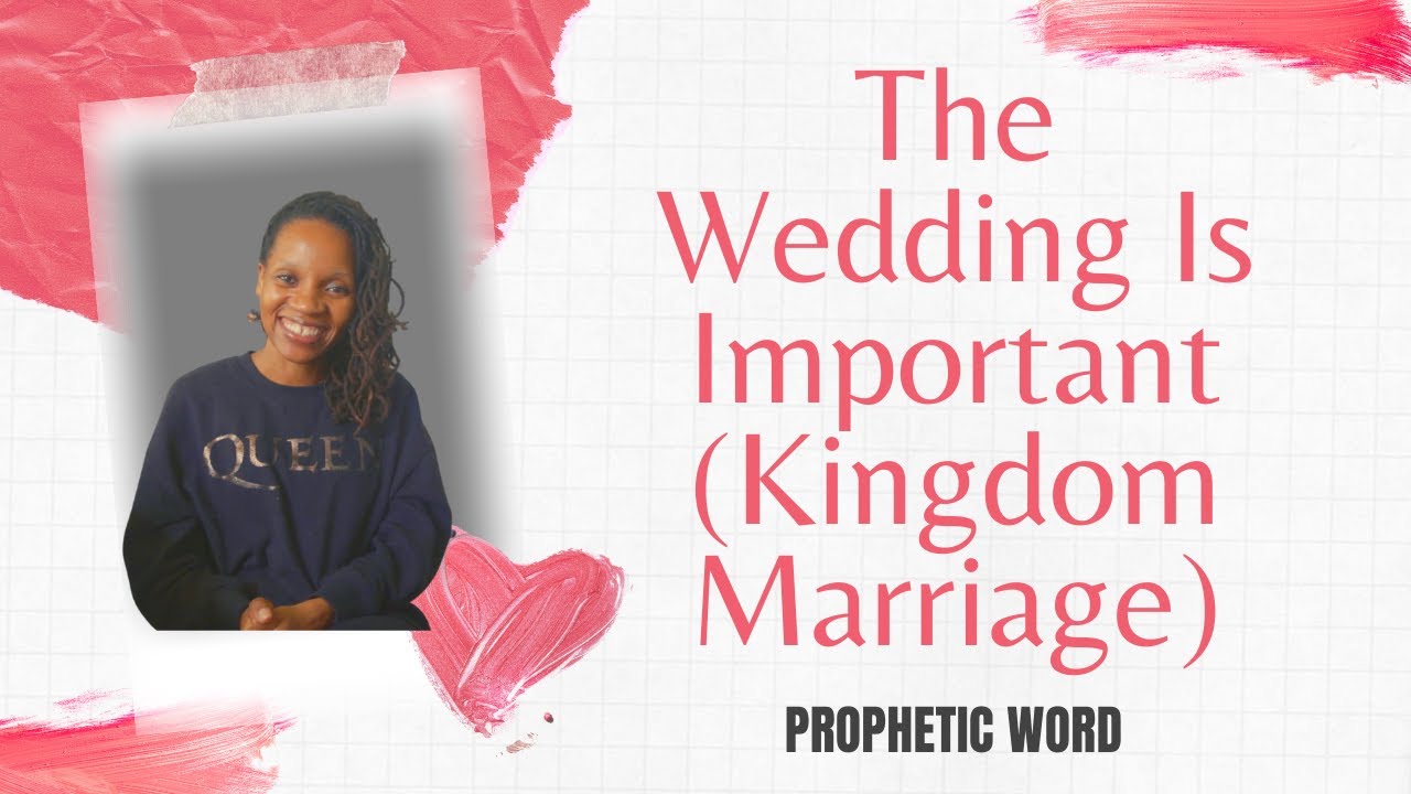 Prophetic Word - The Wedding Is Important (Marriage) - Dream Interpretation - Feb 9 2021