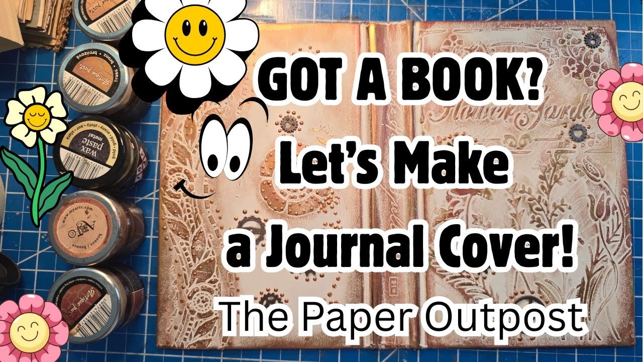 GOT A BOOK?! Let's Make a Super Cool Junk Journal Cover! The Paper Outpost! :)