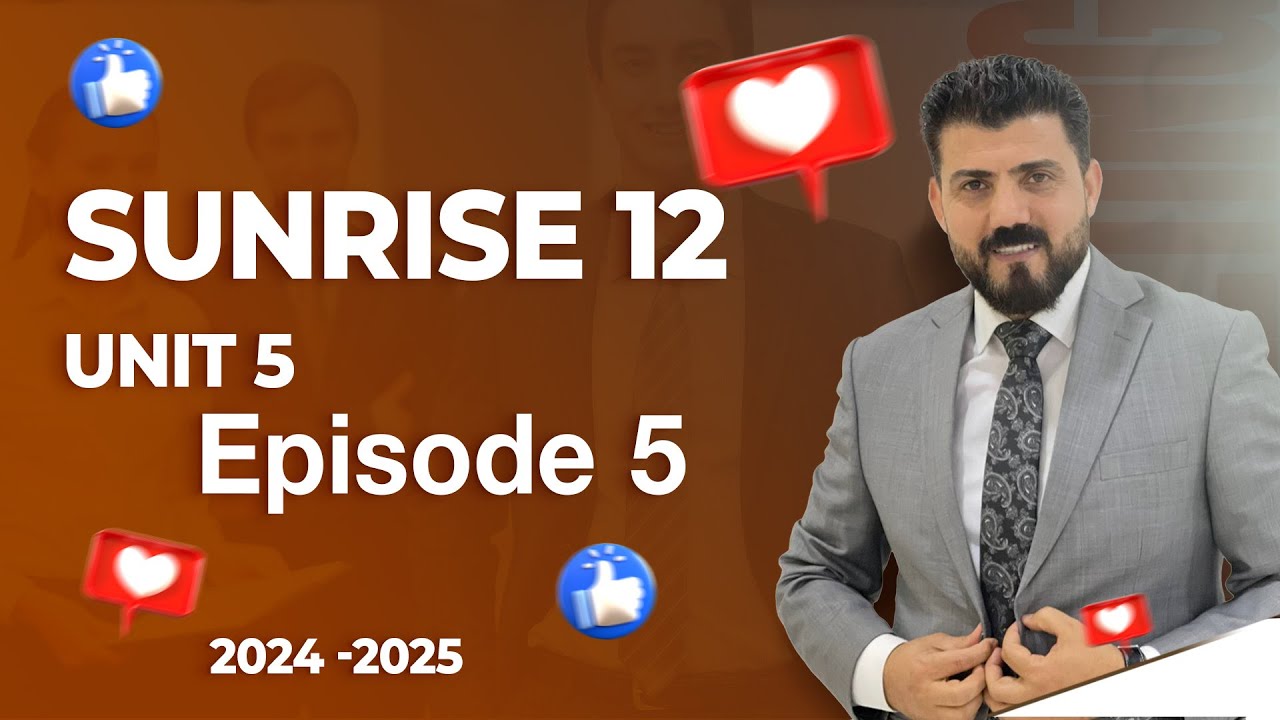 Sunrise 12 - unit 5 - Episode 5