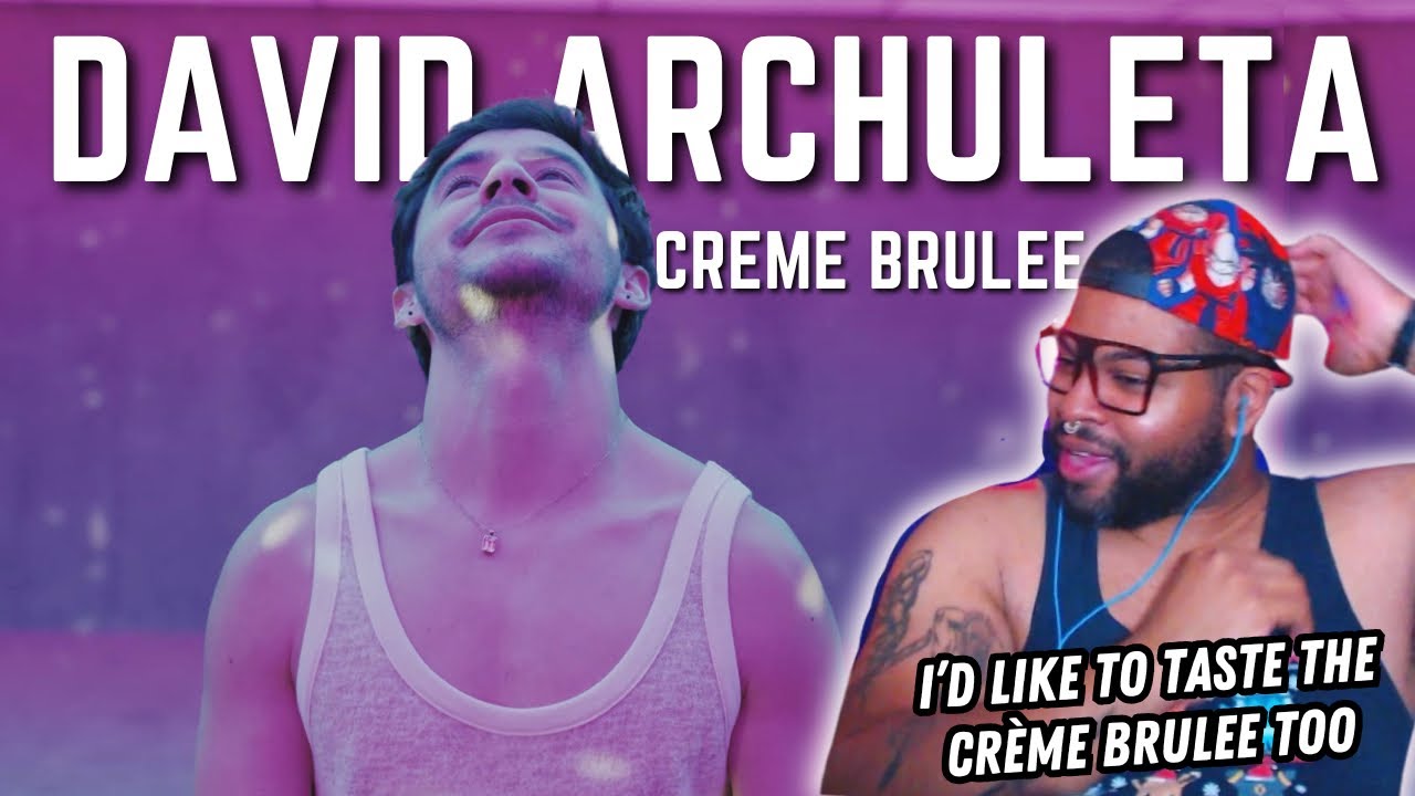 SINGER REACTS to David Archuleta - Crème Bruleè (Official Music Video) | REACTION