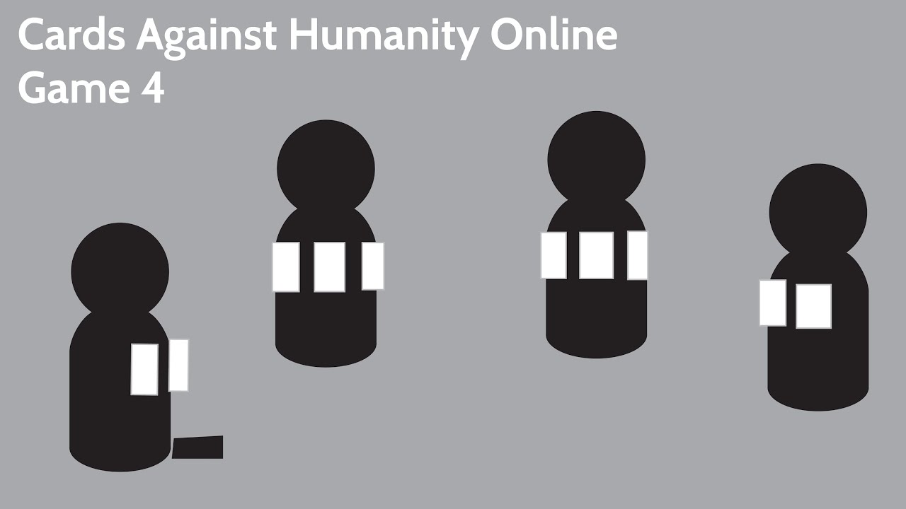 Cards Against Humanity Online: Game 4