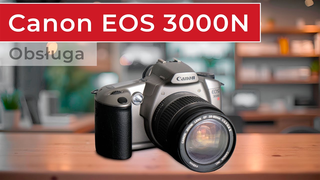 Canon EOS 3000N  - obsługa aparatu