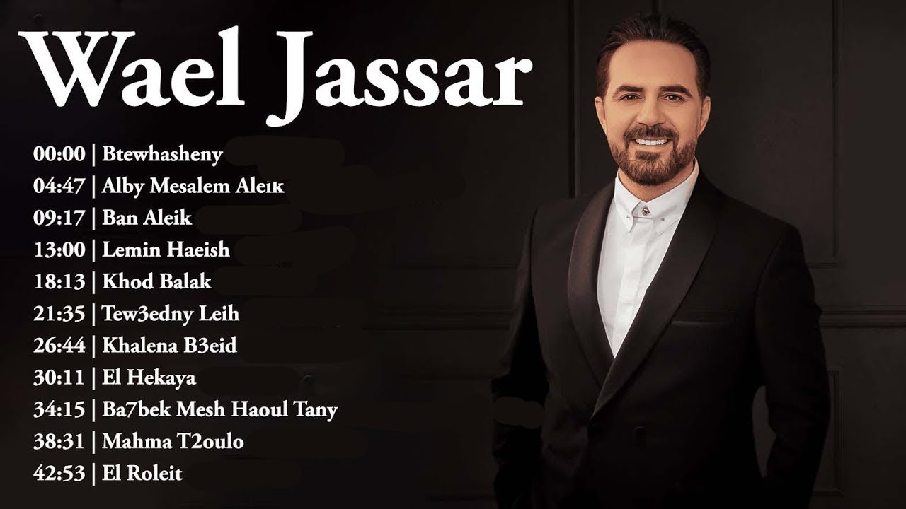 Wael Jassar   Best Of Songs Collection VOL  01 ساعة مع أجمل أغاني وائل جسار