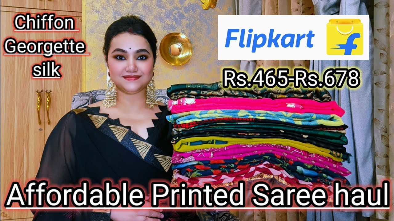 Flipkart affordable Printed, chiffon, Georgette & silk saree haul Rs.465 || Daily wear printed saree