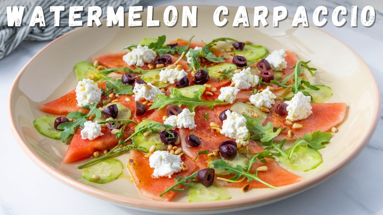 My New Go To Summer Time Salad Watermelon Carpaccio