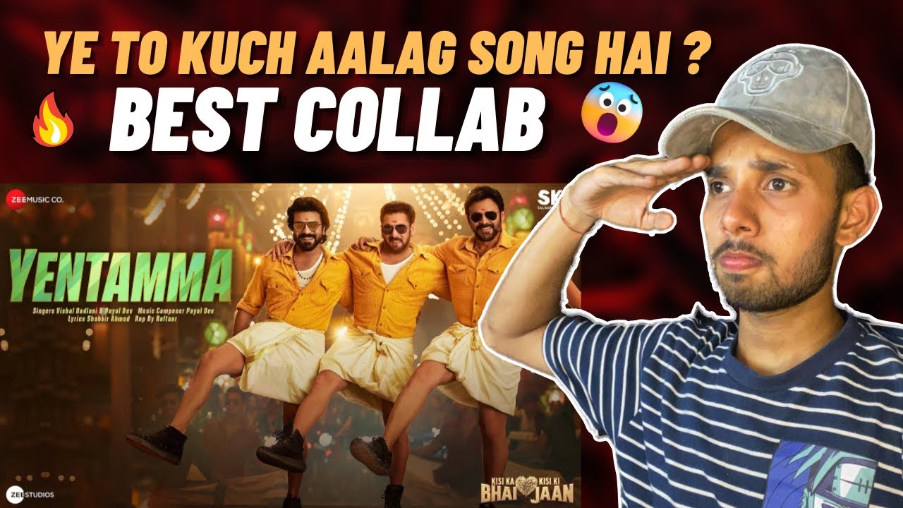 Yentamma - kisi ka bhai kisi ki jaan |REACTION | UB INSANE