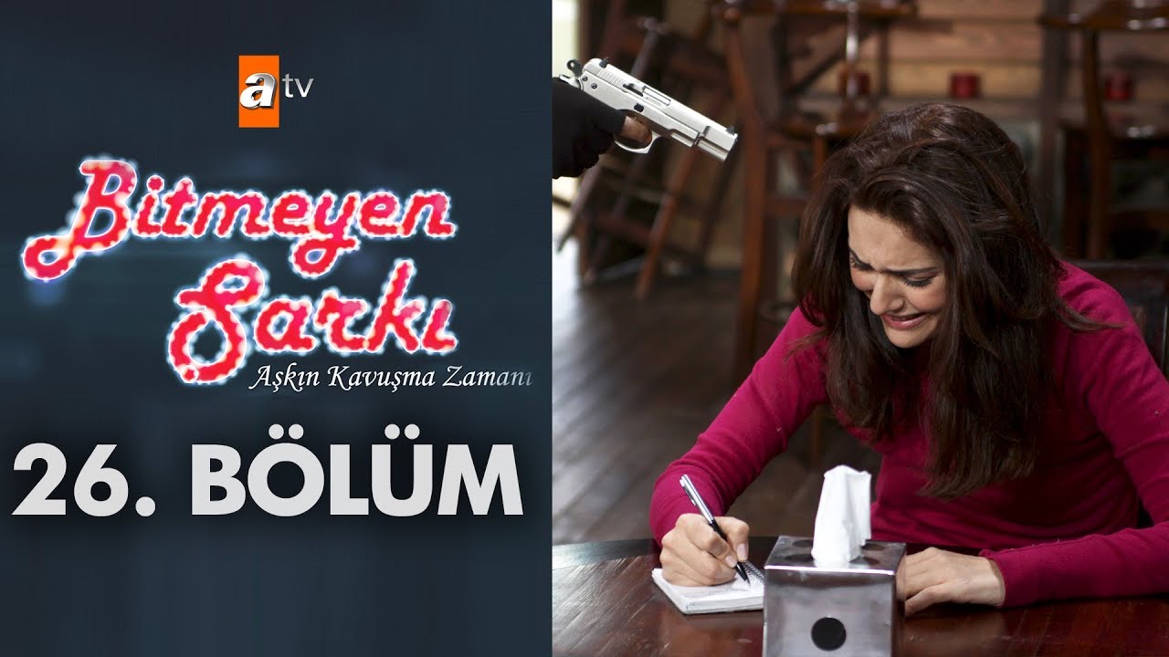 Bitmeyen Şarkı 26. Bölüm