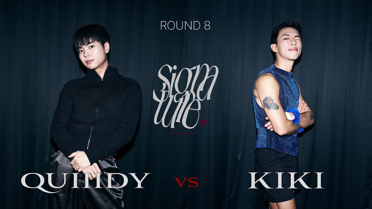 QUIIIDY VS KIKI | Round 8 | 2025 SIGNATURE VOL.4
