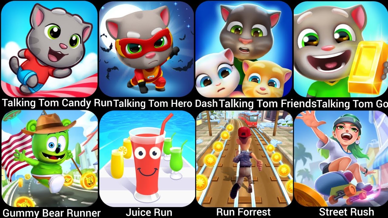 Talking Tom Candy Run,Talking Tom Hero Dash,Street Rush,Talking Tom Gold Run,Run Forrest,Talking….