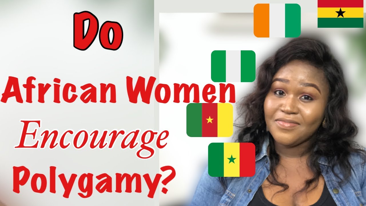 Do African Women Encourage polygamy? || Polygamy in Africa.