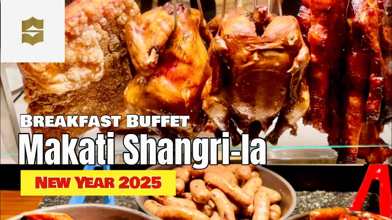 MAKATI SHANG-RILA BUFFET BREAKFAST 2025