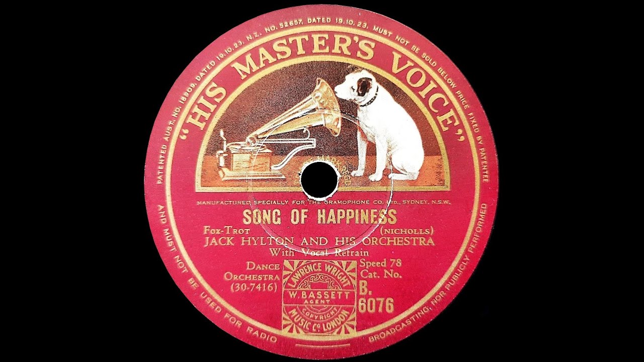 Song Of Happiness (Archie Gottler, Horatio Nicholls) - Played By Jack Hylton And His Orchestra
