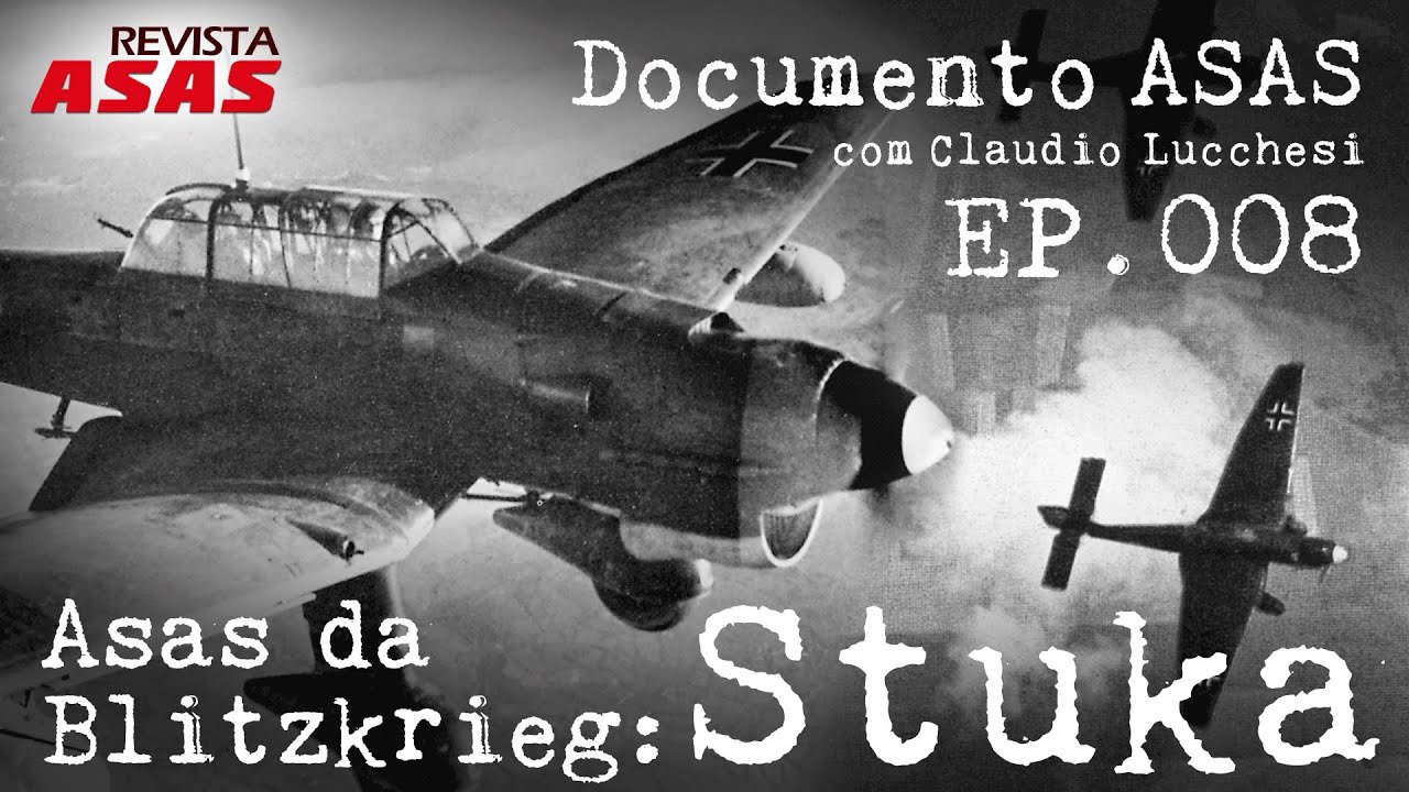 Junkers Ju-87 Stuka - Asas da Blitzkrieg - Documento Revista Asas Ep 008