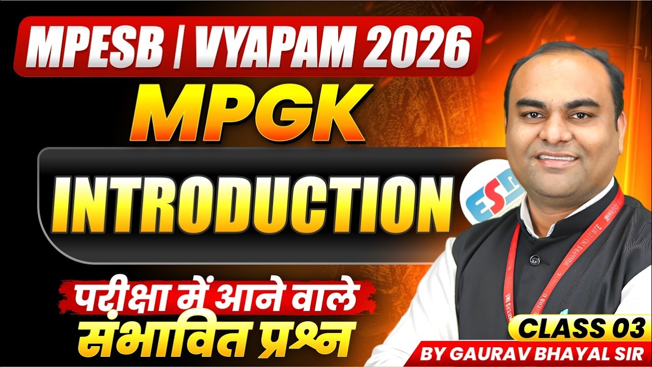 MPGK Class For MPESB Vyapam 2026 | Vyapam Foundation | MPGK Introduction Class 3 | By Gaurav Sir