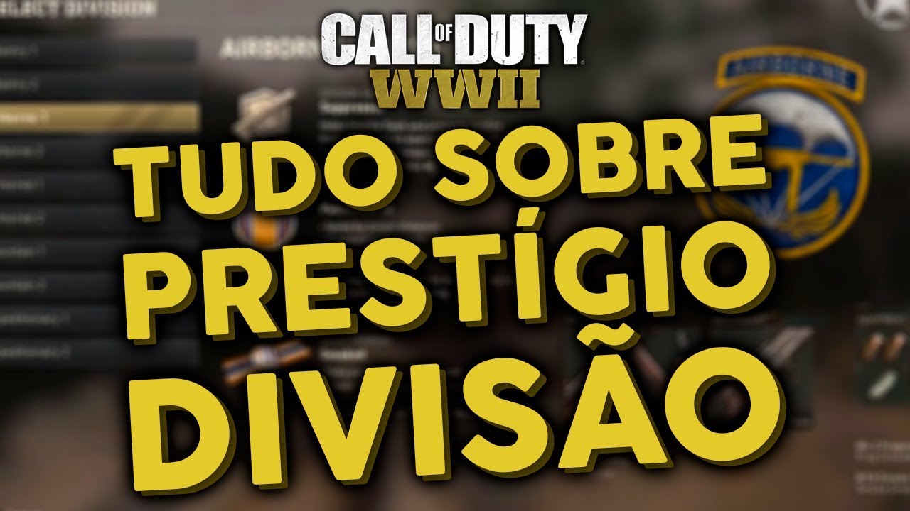 Tudo sobre o MODO PRESTIGIO das divisões! (PRESTIGE MODE) | Call of Duty: WWII