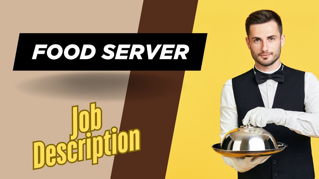 Job description of Food Server - Role, Responsibilities & Skills