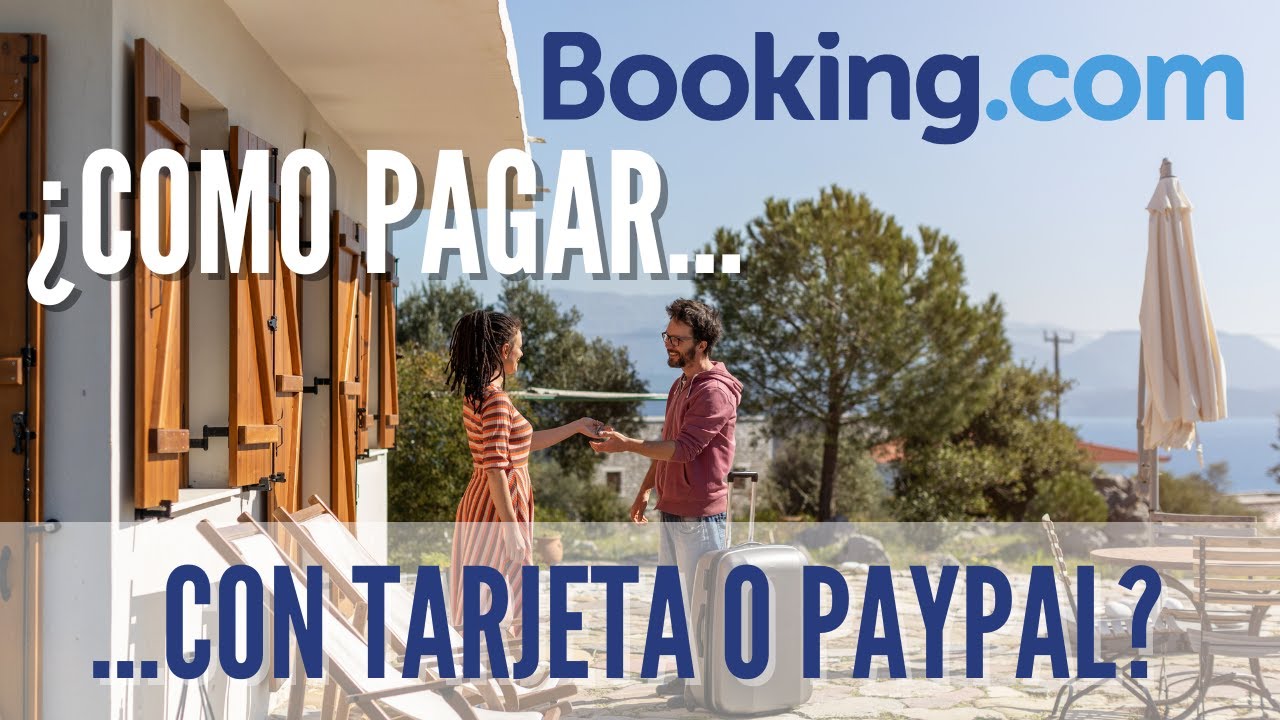 Como pagarle a Booking con Paypal o Tarjeta