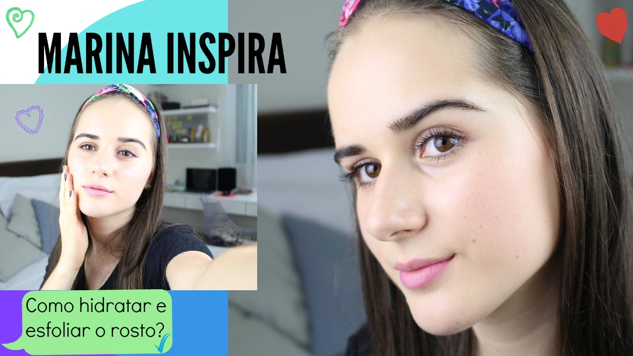 Como hidratar/esfoliar o rosto? Marina Inspira