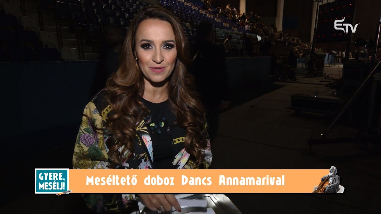 Dancs Annamari: nagyon megdolgoztam mindenért – Meséltető doboz