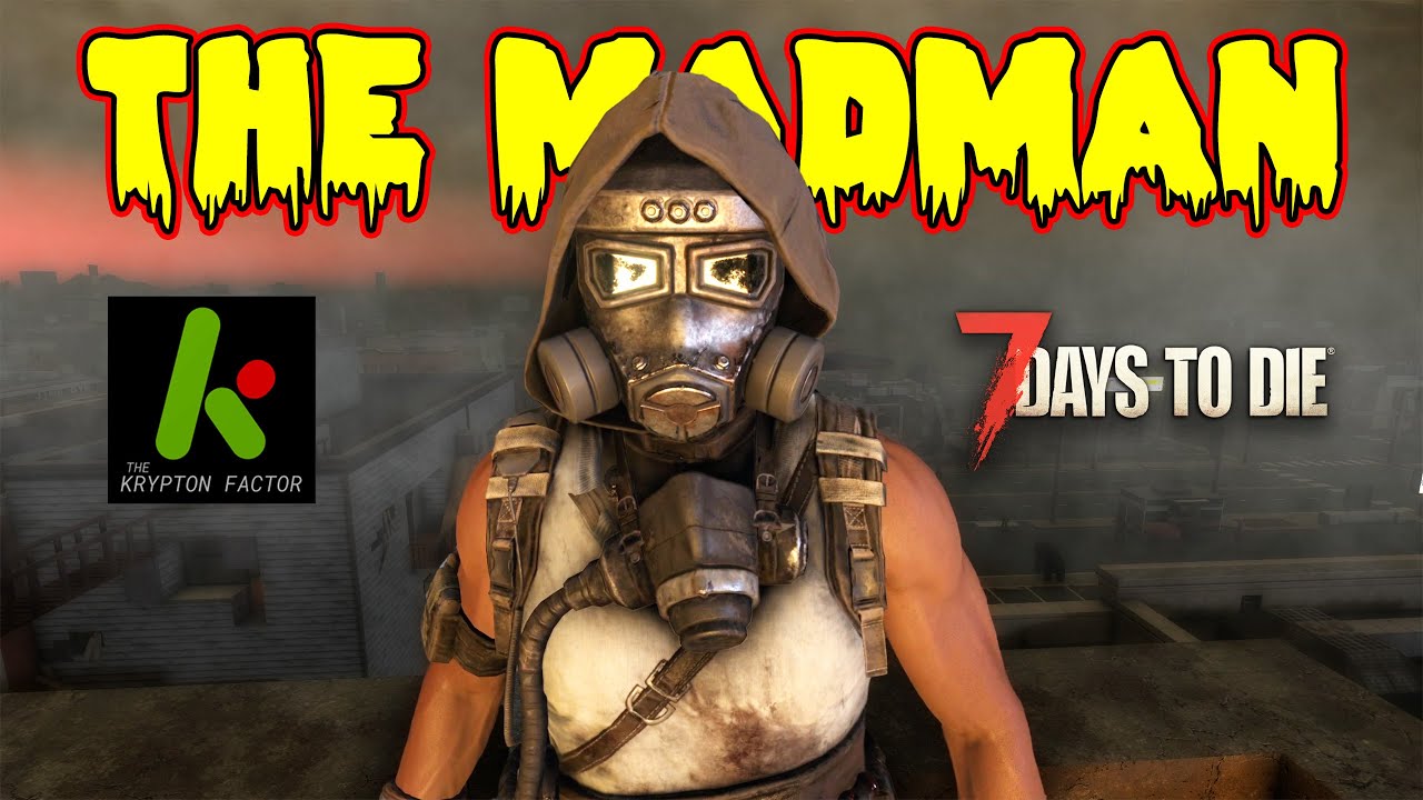 7 Days To Die  - The Krypton Factor