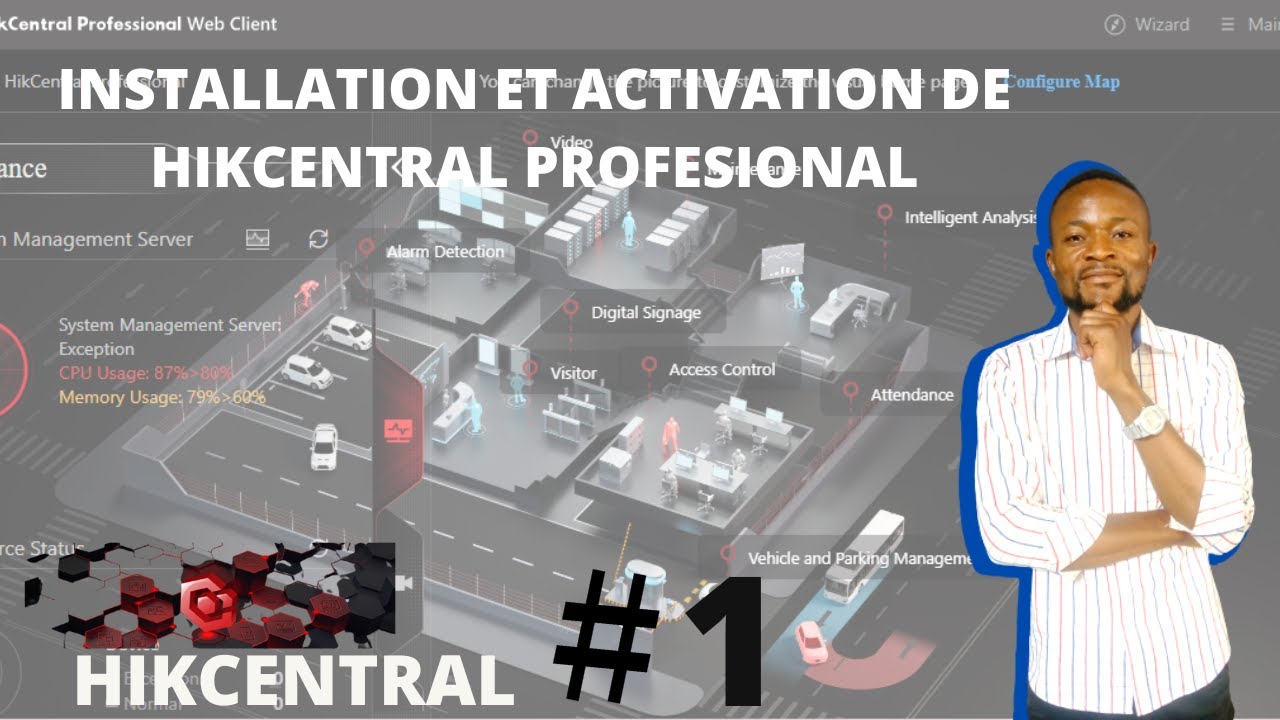 COMMENT INSTALLER ET ACTIVER HIKCENTRAL PROFESSIONAL