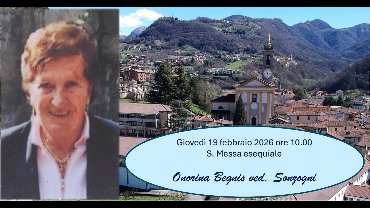 Giovedì 19 febbraio 2026 - Funerale ore 10.00 (ONORINA BEGNIS)