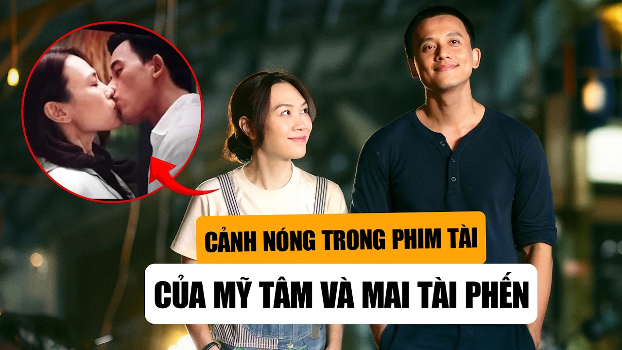 Mỹ Tâm Lên Tiếng Về Cảnh Nóng Với Mai Tài Phến Trong Phim Tài