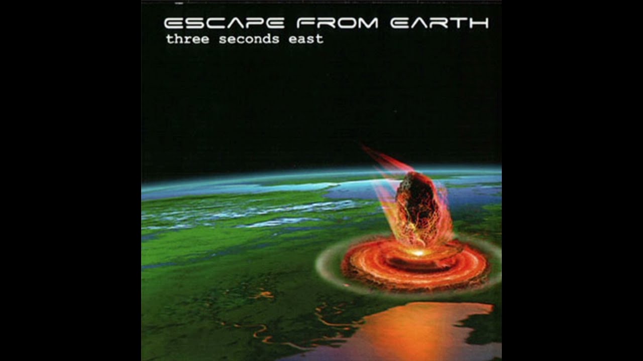 Escape From Earth - Three Seconds East