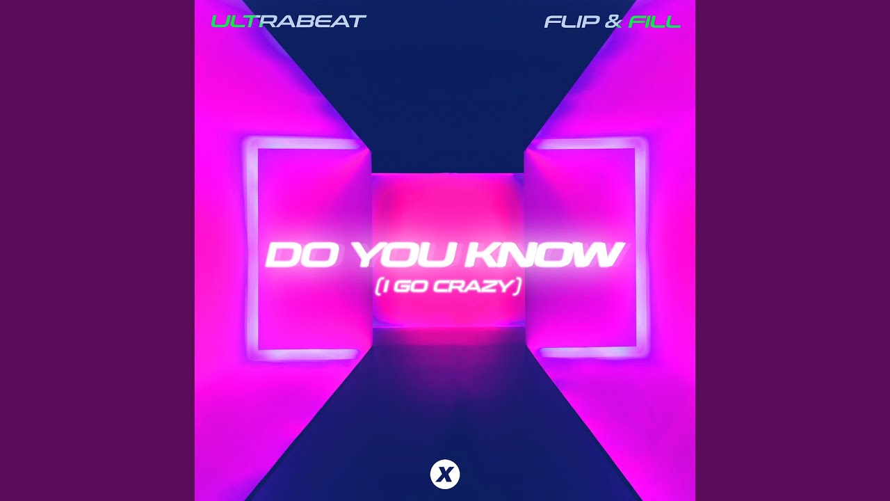 Do You Know (I Go Crazy)