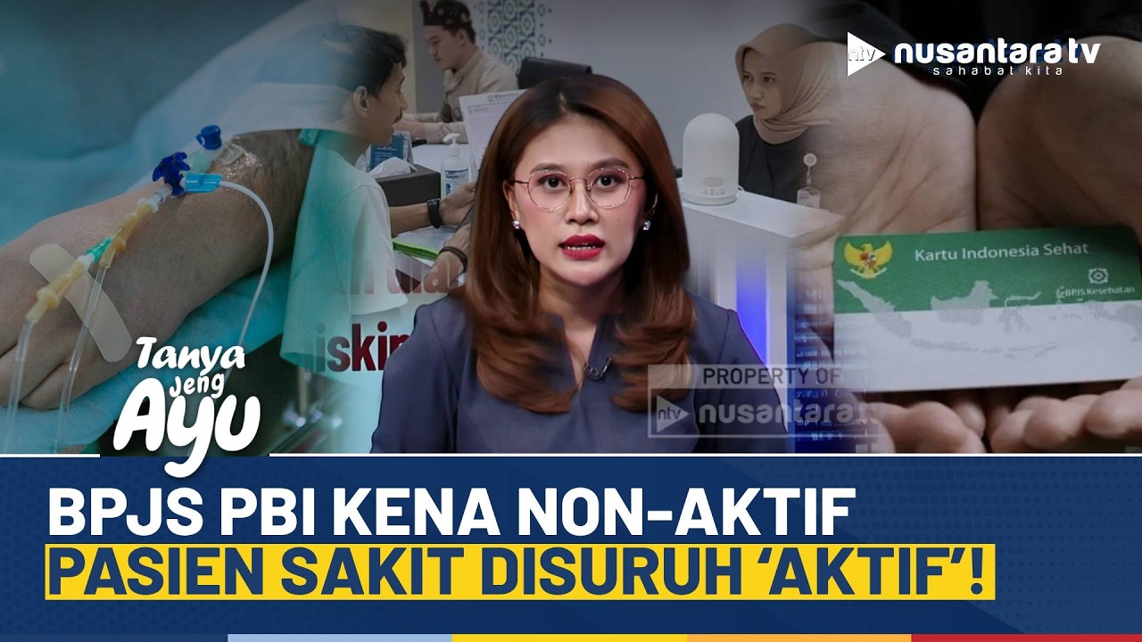 BPJS PBI Non-Aktif, Harus Self-Service Urus Administrasi? Udah Sakit Makin Sakit! | TANYA JENG AYU