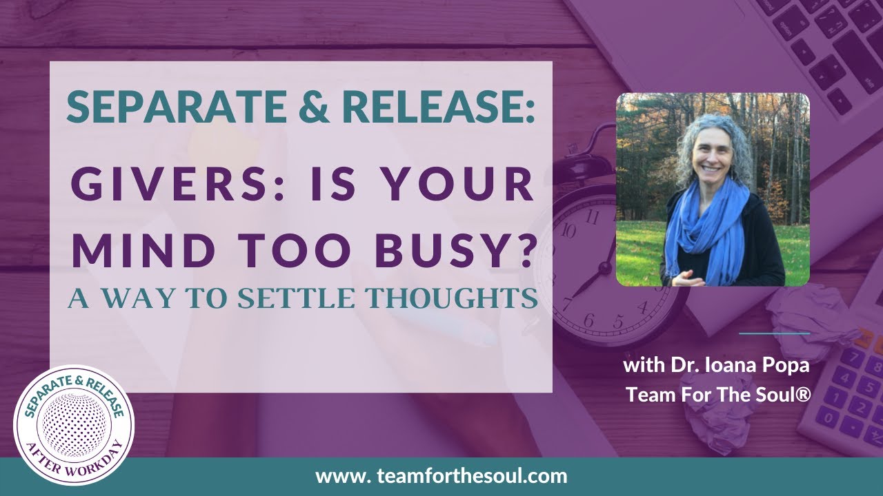 Is Your Mind Too Busy? How to Settle Your Thoughts at the End of the Day | Dr. Ioana Popa