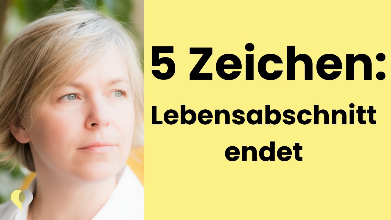 5 Zeichen, dass ein Lebensabschnitt zu Ende geht | Woran du merkst, dass es Zeit ist zu gehen