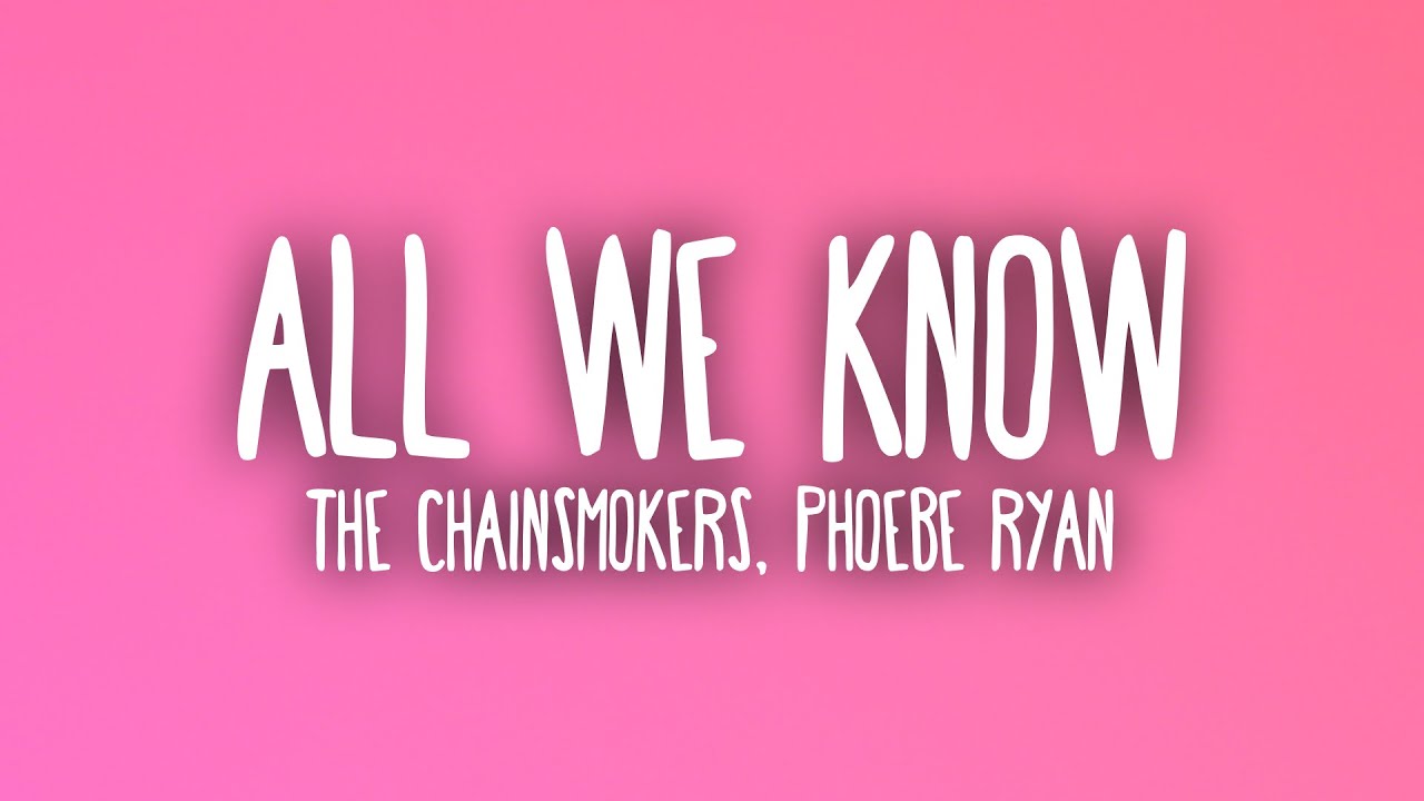 The Chainsmokers - All We Know ft. Phoebe Ryan (Sub. Español + Lyrics)