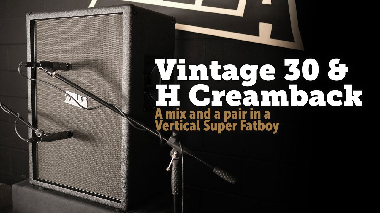 Celestion V30 vs  Creamback and speaker mix