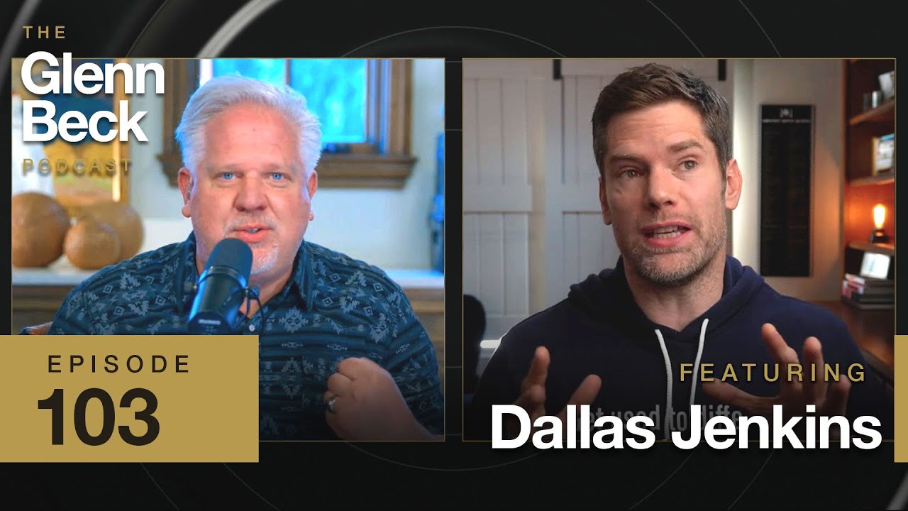 Who Is the Real Jesus? | Dallas Jenkins | The Glenn Beck Podcast | Ep 103