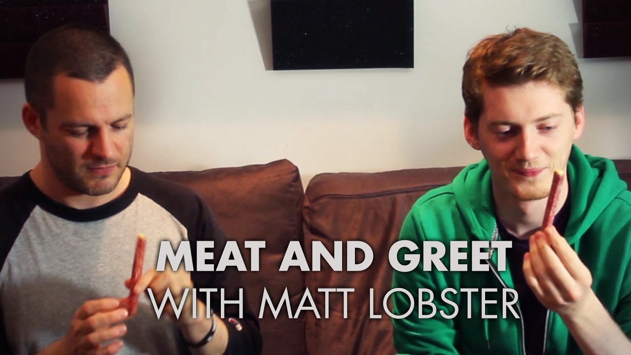MEAT AND GREET | Featuring Matt Lobster