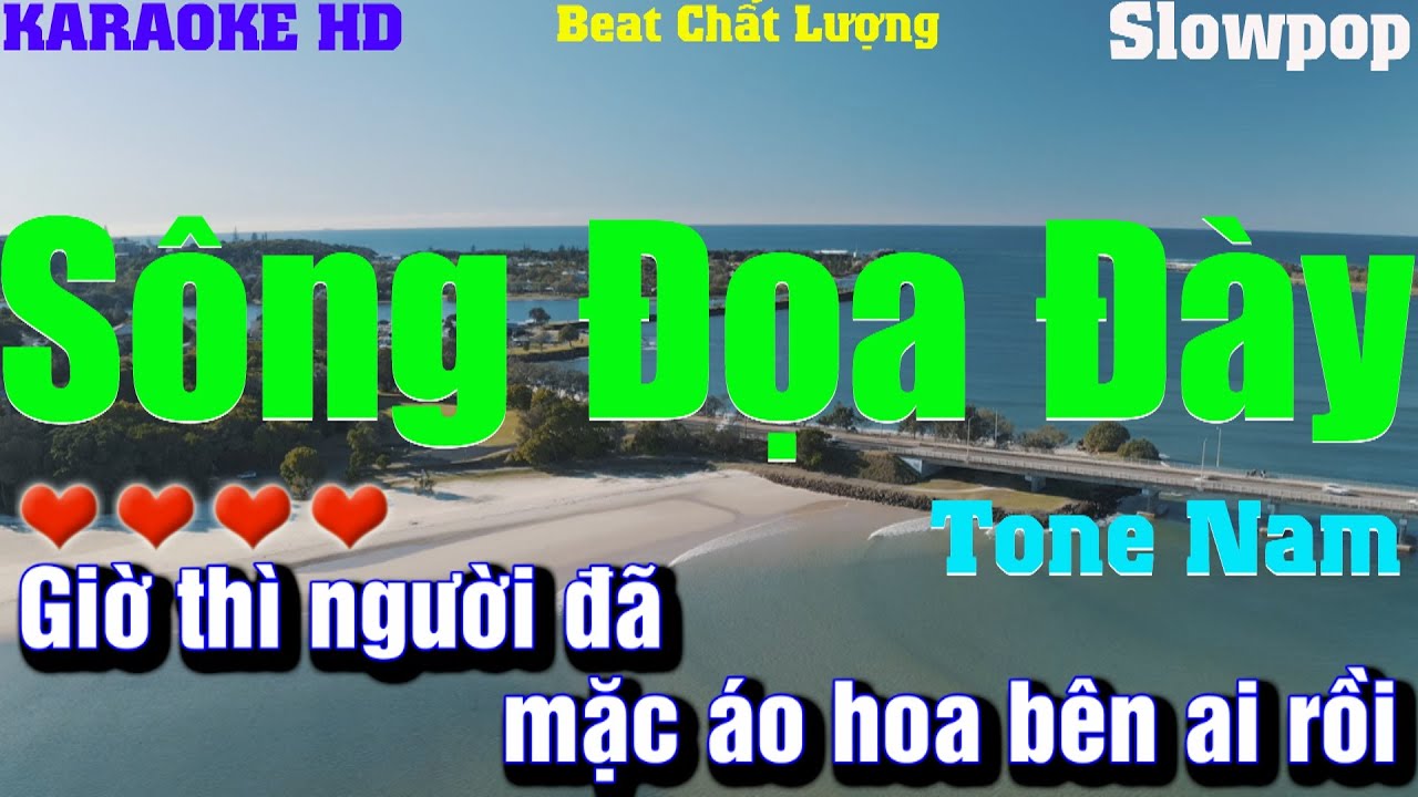 Karaoke Sông Đọa Đày l SlowPop l Tone Nam l Beat phối mới 2025 Âm thanh ra chất lượng,cực hay,dễ hát