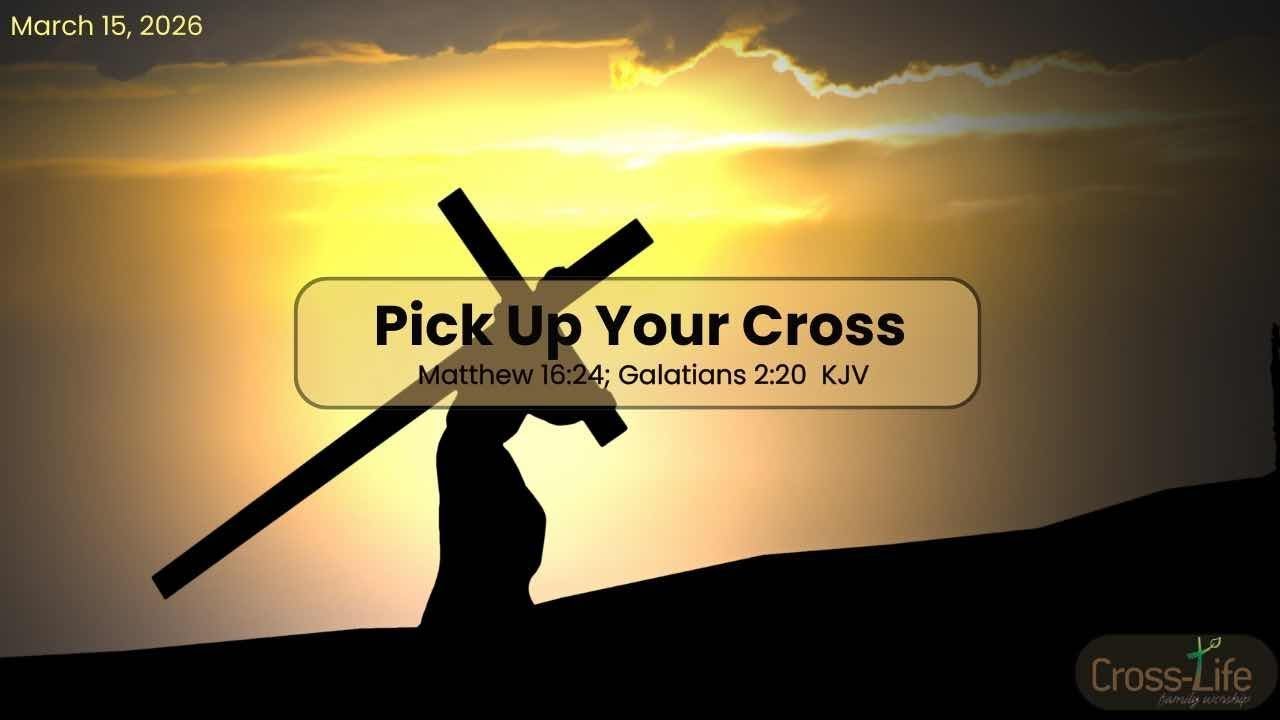 Pick Up Your Cross | Ajay Torres | Cross-Life FW