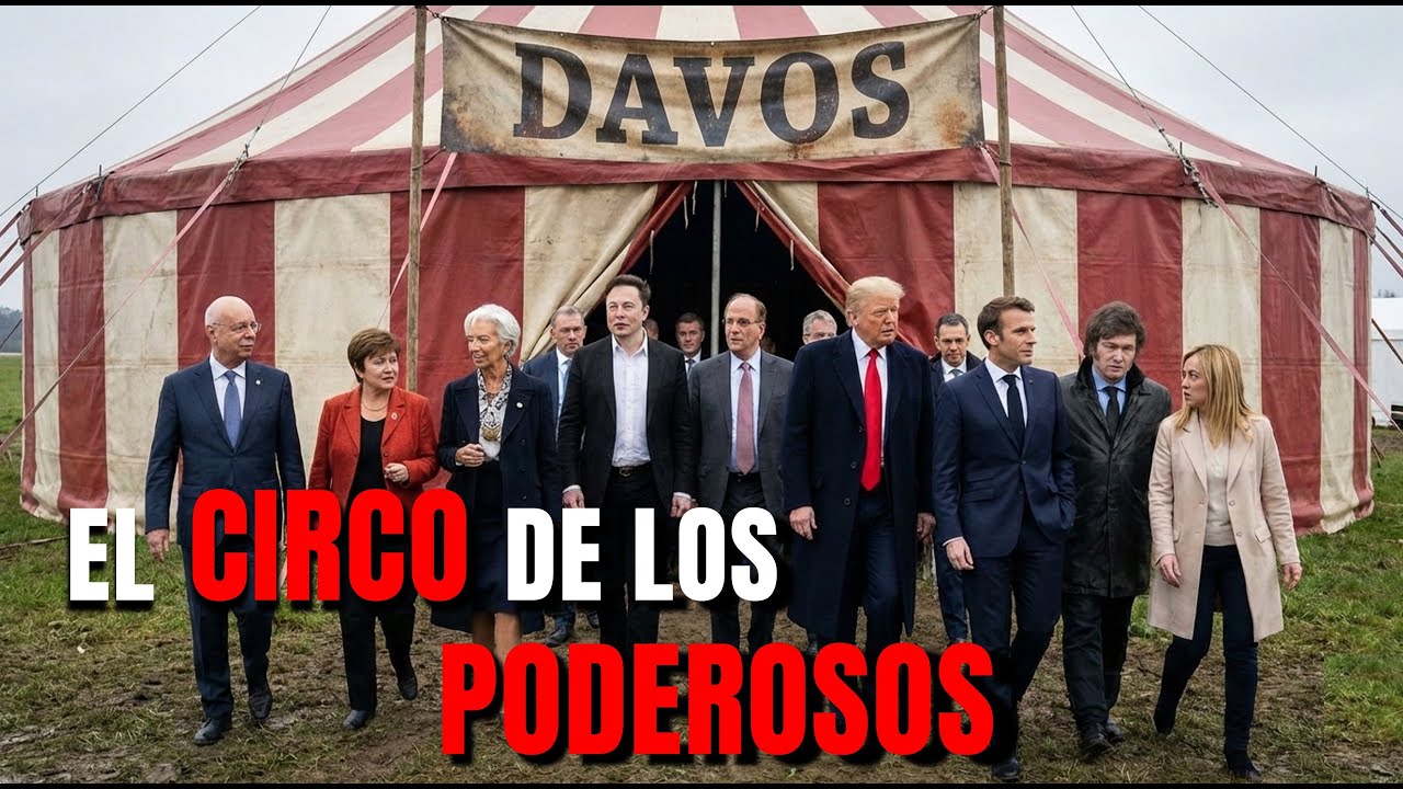 DAVOS: EL CIRCO DE LOS PODEROSOS