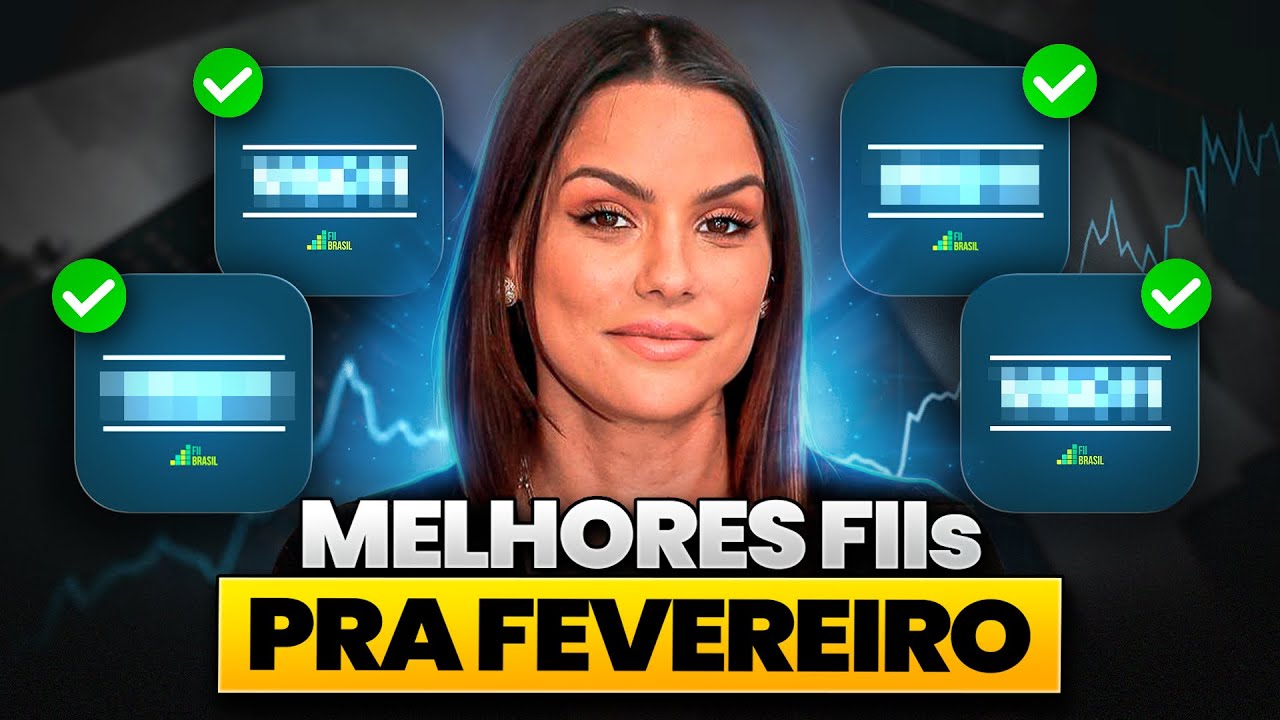 Os 4 MELHORES FIIS para INVESTIR EM FEVEREIRO!