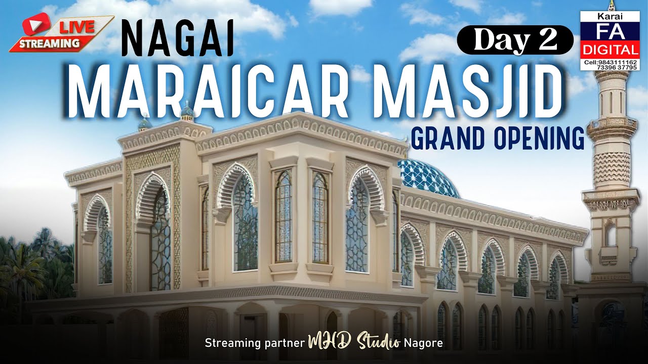 Live: Day 2 | Grand Opening of Maraicar Masjid, Nagapattinam | Karai FA Digital | MHD Studio