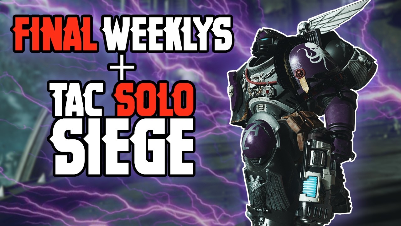 ⚡WEEKLIES+Solo SIEGE⚡Few more weeklies for the HAZEMIND + Tac Solo Siege! - Space Marine 2