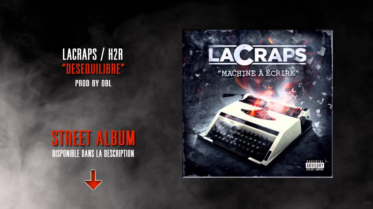 LACRAPS / H2R - Deséquilibré (prod by OBL)