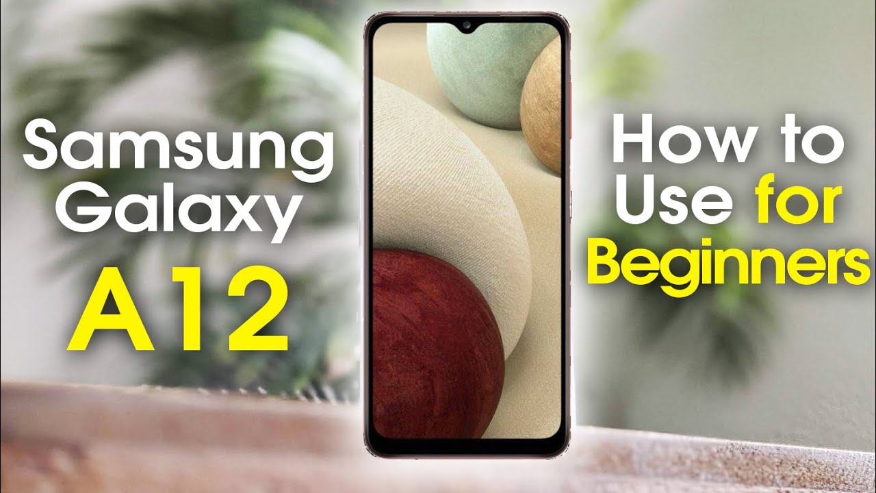 Samsung Galaxy A12 для начинающих (изучите основы за считанные минуты)