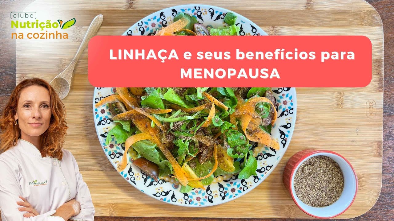 Linhaça e seus benefícios para menopausa