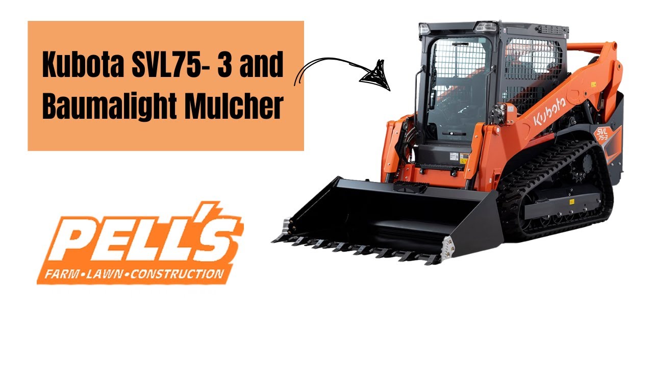 Kubota SVL75 3 and Baumalight Mulcher