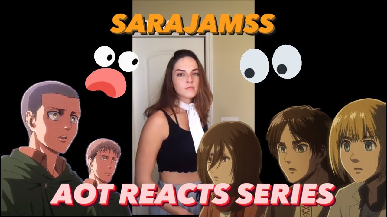 SARAJAMSS AOT Reacts #2