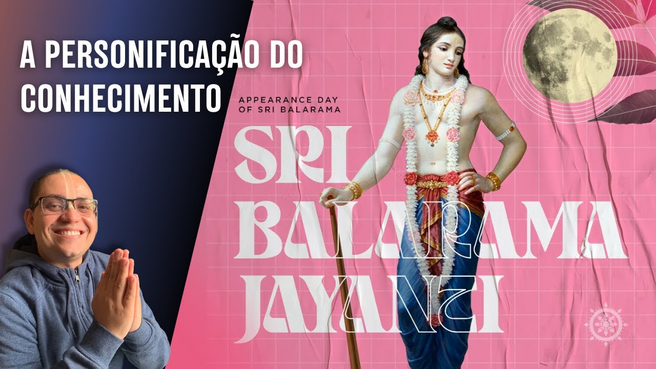 BALARAMA - A Personificação do Conhecimento Transcendental