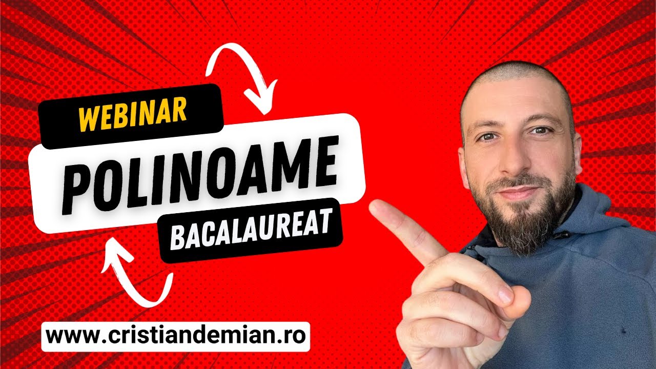 🔥Polinoame 🔥- Vor fi sau nu la Bac?