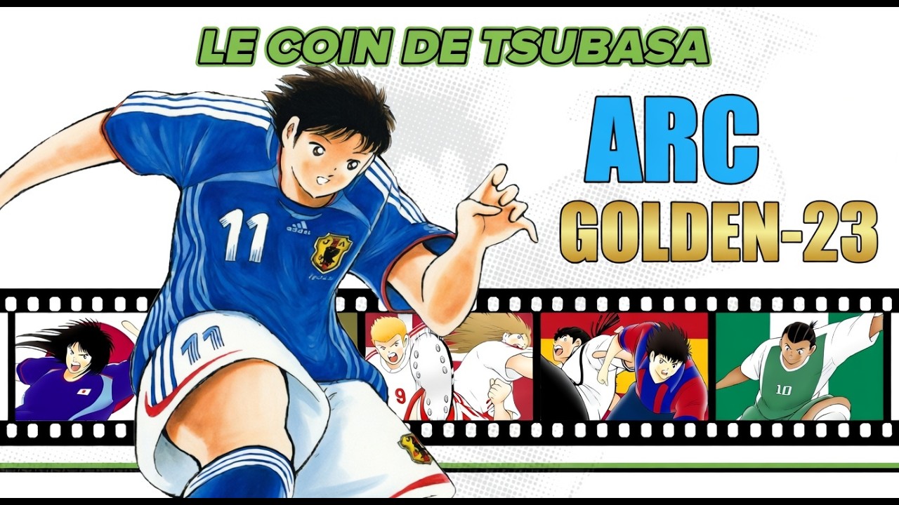 Résumé de l'arc GOLDEN-23 (Captain Tsubasa / Olive et Tom)